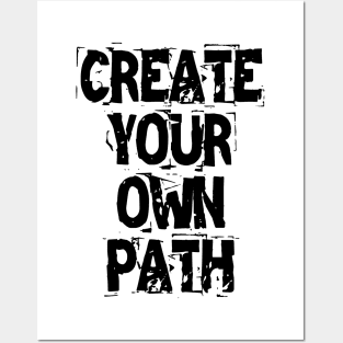 Create Your Own Path Posters and Art